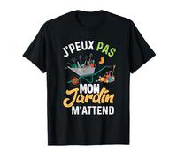 J'Peux Pas Mon Jardin M'Attend Drôle Jardinage Jardinier T-Shirt