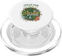 J'Peux Pas Mon Jardin M'Attend Humour Idée pour Jardiniers PopSockets PopGrip pour MagSafe