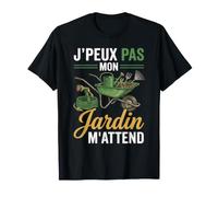 J'peux Pas Mon Jardin M'attend Jardinage Humour T-Shirt