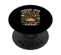 J'peux Pas Mon Potager m'attend - Humour Jardinage PopSockets PopGrip Adhésif