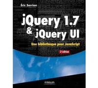 JQuery 1.7 et jQuery UI Eric Sarrion (Auteur)