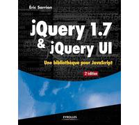 Eric Sarrion – JQuery 1.7 et jQuery UI – Une bibliothèque pour JavaScript – Broché