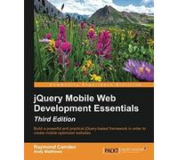 Jquery Mobile Web Development Essentials - Third Edition
