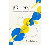 JQUERY: THE DEFINITIVE GUIDE FOR TODAY'S FRONT-END DEVELOPER