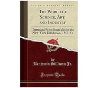 Jr., B: World Of Science, Art, And Industry