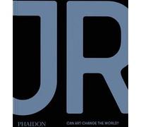 JR et Nato Thompson – Can art change the world ? – Relié – Phaidon Press