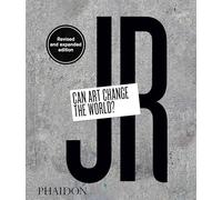 JR : can art change the world ?: Revised and expanded edition
