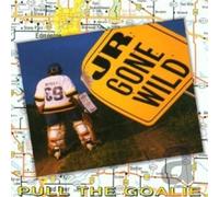 Jr. Gone Wild - Pull The Goalie [Import]