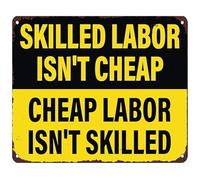 JRXFXEKW Retro Metal Sign Skilled Labor Isnt Cheap Vintage Tin Wall-Art For Garage Office Pub Workplace 8 X 12 in