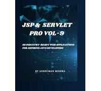 Jsp & servlet pro VOL-9: 50 industry-ready web applications for aspiring java developers