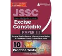 Jssc (Jharkhand Staff Selection Commission ) - Excise Constable Paper Iii Book 2023 (English Edition) - 10 Full Length Mock Tests With Free Access To Online Tests