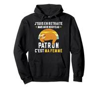 J'suis en Retraite mais Mon Nouveau Patron Est Ma Femme Sweat à Capuche