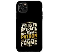 Jsuis en Retraite Mon Nouveau Patron Cest Ma Femme Coque pour iPhone 11 Pro Max