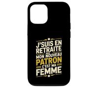 Jsuis en Retraite Mon Nouveau Patron Cest Ma Femme Coque pour iPhone 12/12 Pro