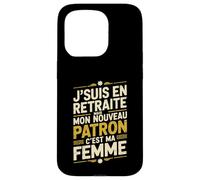 Jsuis en Retraite Mon Nouveau Patron Cest Ma Femme Coque pour iPhone 15 Pro