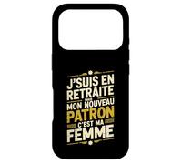 Jsuis en Retraite Mon Nouveau Patron Cest Ma Femme Coque pour iPhone 17 Pro
