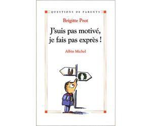 J'suis pas motivé, je fais pas exprès