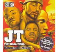 Jt the Bigga Figga - Dangerous Minds