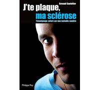 J'te plaque, ma sclérose