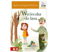 Ju¿am czytam Montessori Wycieczka do lasu Katarzyna Wierzbicka (Buch auf Polnisch)