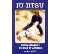 Ju-Jitsu. Enchaînements de base et avancés