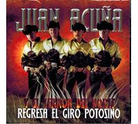 Juan Acuna Y El terror Potosino - Juan Acuna Y El terror Potosino (Regresa El Giro Potosino Fmcd-1878)