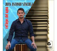 Juan Antonio Sanchez - Reflejos Del Agua