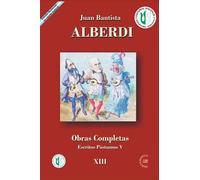 Juan Bautista Alberdi 13: Obras Completas
