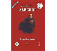 Juan Bautista Alberdi: Obras Completas 5