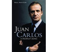 Juan Carlos: A People’s King