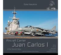 Juan Carlos I - Spanish Aircraft Carrier: Aircraft Carrier in Detail