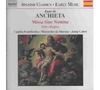 Juan de Anchieta: Missa Sine Nomine; Salve Regina by Various Artists NEUF
