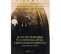 Juan de Mariana y la defensa de la cristiandad hispana