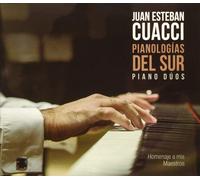 Juan Esteban Cuacci Pianologias Del Sur Piano Du (CD)