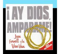 Juan Formell y Los Van Van - ¡Ay Dios Amparame!