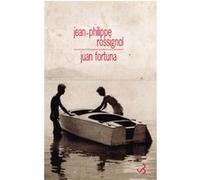 Juan Fortuna Jean-Philippe Rossignol (Auteur)