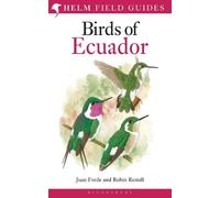 Juan Freile Robin Restall Field Guide to the Birds of Ecuador (Poche)