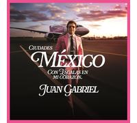 Juan Gabriel México con Escalas en Mi Corazón (Ciudades) (CD)