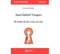 Juan Gabriel Vásquez, El ruido de las cosas al caer - Carlos Tous Gonzalez - Atlande Eds - broché - Méthode de langue
