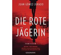Juan Gómez-Jura Die rote Jägerin: Thriller - Das Buch zur Amazon-Prime-S (Poche)