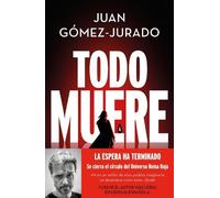 Juan Gómez-Jurado Todo muere / Everything Dies (Relié) TODO ARDE