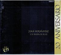 Juan Hernandez Y su Banda Blues (20 Aniversario Cdd-5573)