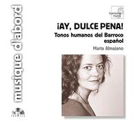 Juan Hidalgo - Ay, Dulce Pena ! - Chansons profanes du Baroque espagnol