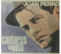 JUAN PERRO - CANTARES DE VELA