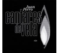 Juan Perro - Cantares de Vela