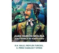 Juan Ramón Molina: alma gemela de Rubén Darío