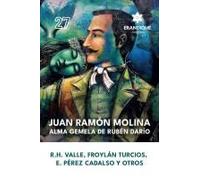 Juan Ramón Molina: Alma Gemela De Rubén Darío (Spanish Edition)
