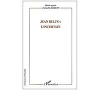 Juan Rulfo : L'incertain