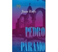 Juan Rulfo Pedro Páramo: Edición conmemorativa 70 años (Relié)