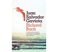 Juan Salvador Gaviota: La fábula más inspirada de nuestro tiempo. Con capítulo final inédito y fotografías de Russell Munson.